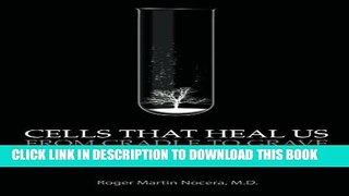 [PDF] Cells That Heal Us From Cradle To Grave: A Quantum Leap in Medical Science Popular Online
