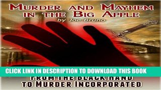 [PDF] Murder and Mayhem in the Big Apple -  From the Black Hand to Murder Incorporated Full Online