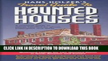 [PDF] Hanz Holzer s Travel Guide to Haunted Houses: A Practical Guide to Places Haunted by Ghosts,