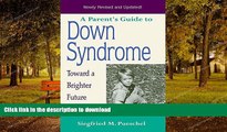 READ  A Parent s Guide to Down Syndrome: Toward a Brighter Future, Revised Edition FULL ONLINE