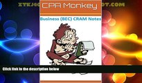 Big Deals  CPA Monkey - CRAM Notes for the CPA Business Enviroment   Concepts Exam 2015-2016