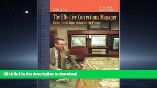 READ THE NEW BOOK The Effective Corrections Manager: Correctional Supervision for the Future READ