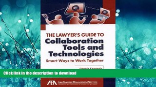 FAVORIT BOOK The Lawyer s Guide to Collaboration Tools and Technologies: Smart Ways to Work