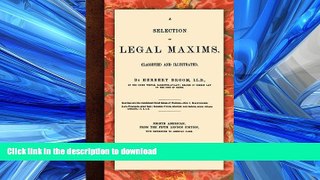 FAVORIT BOOK A Selection of Legal Maxims READ EBOOK