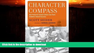 READ BOOK  Character Compass: How Powerful School Culture Can Point Students Toward Success  PDF