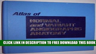 Collection Book Atlas of Normal and Variant Angiographic Anatomy, 1e