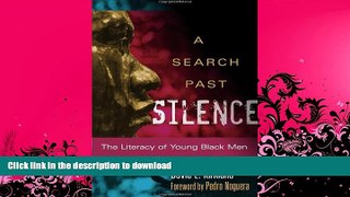 READ BOOK  A Search Past Silence: The Literacy of Young Black Men (Language and Literacy