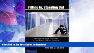 READ BOOK  Fitting In, Standing Out: Navigating the Social Challenges of High School to Get an