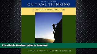 FAVORITE BOOK  Critical Thinking: A Student s Introduction FULL ONLINE