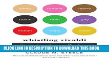 [PDF] Whistling Vivaldi: How Stereotypes Affect Us and What We Can Do (Issues of Our Time) Popular