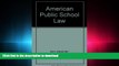 FAVORIT BOOK American Public School Law READ EBOOK