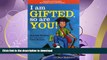 READ  I Am Gifted, So Are You!  GET PDF
