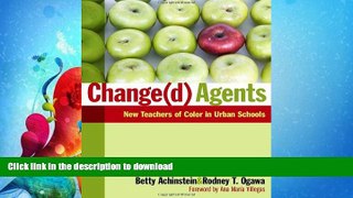 READ BOOK  Change(d) Agents: New Teachers of Color in Urban Schools FULL ONLINE