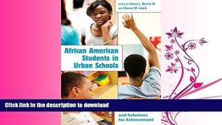 EBOOK ONLINE  African American Students in Urban Schools: Critical Issues and Solutions for