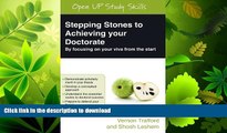 READ BOOK  Stepping Stones to Achieving your Doctorate: Focusing on your viva from the start