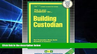 Big Deals  Building Custodian(Passbooks) (Career Examination Series)  Free Full Read Most Wanted