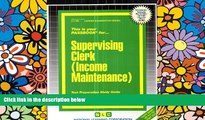 Big Deals  Supervising Clerk (Income Maintenance)(Passbooks) (Passbook for Career Opportunities)