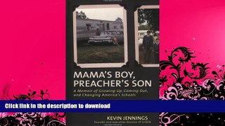 READ BOOK  Mama s Boy, Preacher s Son: A Memoir of Growing Up, Coming Out, and Changing America s