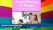 Must Have PDF  From Mommy to Mogul: How I cut the cord on my 9-to-5 job and monetized my passion!