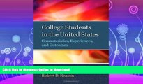 READ  College Students in the United States: Characteristics, Experiences, and Outcomes  BOOK