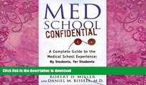 READ BOOK  Med School Confidential: A Complete Guide to the Medical School Experience: By