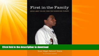 FAVORITE BOOK  First in the Family: Advice About College from First-Generation Students; Your