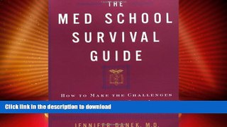 FAVORITE BOOK  The Med School Survival Guide : How to Make the Challenges of Med School Seem Like
