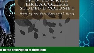 READ  How to Write Like a College Student: Volume 1: Writing the Five-Paragraph Essay  BOOK ONLINE