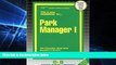 Big Deals  Park Manager I(Passbooks) (Career Exam Ser.:C-383)  Free Full Read Best Seller
