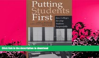 READ BOOK  Putting Students First: How Colleges Develop Students Purposefully (JB - Anker