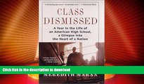 READ BOOK  Class Dismissed: A Year in the Life of an American High School, A Glimpse into the