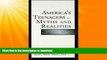 READ BOOK  America s Teenagers--Myths and Realities: Media Images, Schooling, and the Social