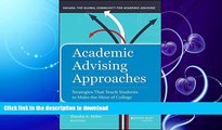 EBOOK ONLINE  Academic Advising Approaches: Strategies That Teach Students to Make the Most of