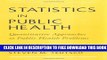 Collection Book Statistics in Public Health: Quantitative Approaches to Public Health Problems