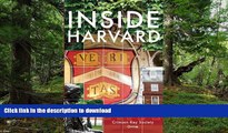 READ BOOK  Inside Harvard: A Student-Written Guide to the History and Lore of Americaâ€™s Oldest