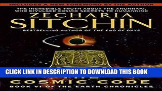 New Book cosmic code: Book VI of the Earth Chronicles