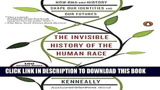 New Book The Invisible History of the Human Race: How DNA and History Shape Our Identities and Our
