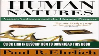 New Book Human Natures: Genes, Cultures, and the Human Prospect