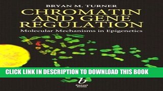 Collection Book Chromatin and Gene Regulation: Molecular Mechanisms in Epigenetics