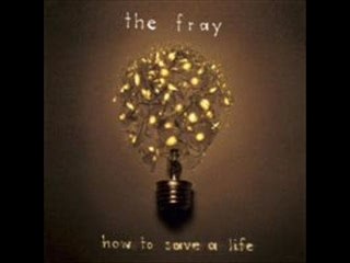 The Fray - How to Save a Life (5/5)