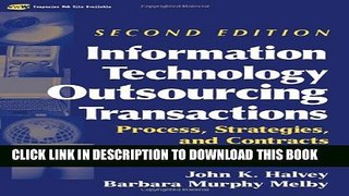 [PDF] Information Technology Outsourcing Transactions: Process, Strategies, and Contracts Popular