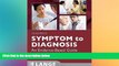 Big Deals  Symptom to Diagnosis: An Evidence Based Guide, Second Edition (LANGE Clinical