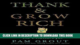 [PDF] Thank   Grow Rich: A 30-Day Experiment in Shameless Gratitude and Unabashed Joy [Full Ebook]