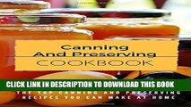 [PDF] Canning And Preserving Cookbook: The Top Canning And Preserving Recipes You Can Make At Home