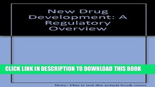 [PDF] New Drug Development: A Regulatory Overview (NEW DRUG DEVELOPMENT ( MATHIEU)) Popular
