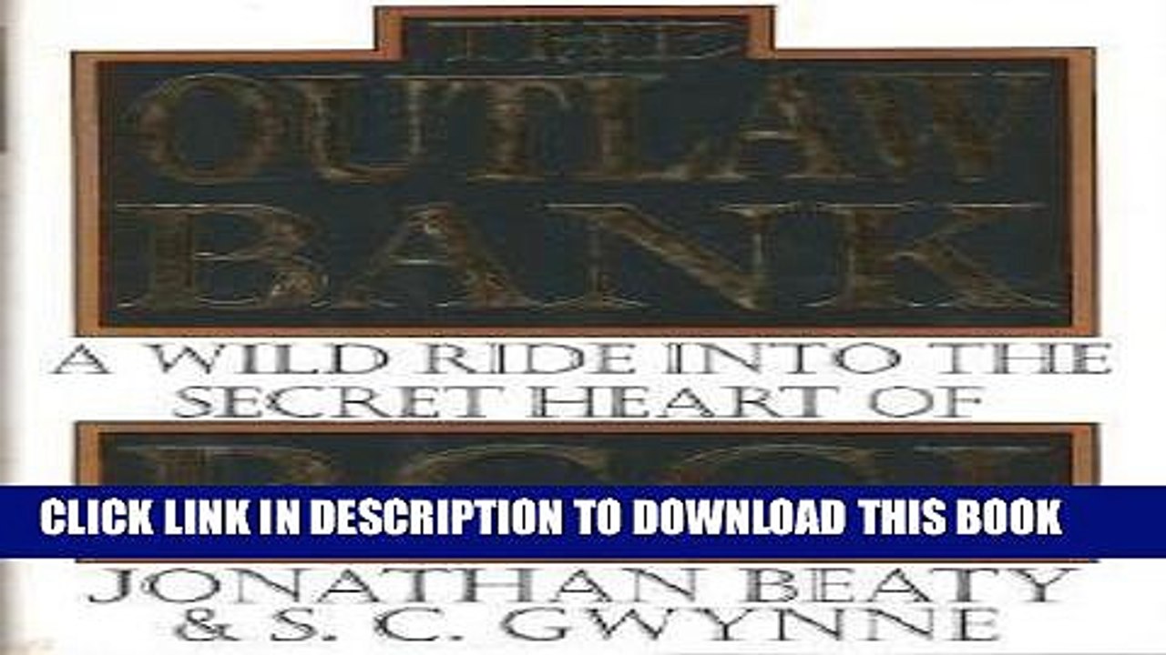 [PDF] The Outlaw Bank: A Wild Ride into the Secret Heart of BCCI Popular Online
