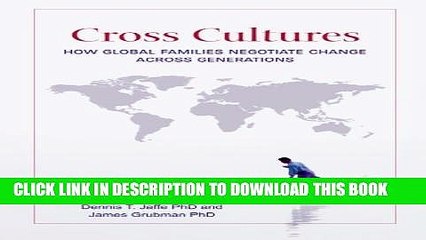[PDF] Cross Cultures: How Global Families Negotiate Change Across Generations Popular Colection