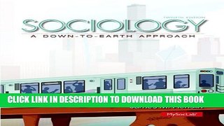 [PDF] Sociology: A Down-to-Earth Approach (12th Edition) Full Colection