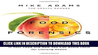 [PDF] Food Forensics: The Hidden Toxins Lurking in Your Food and How You Can Avoid Them for