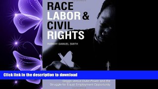 READ THE NEW BOOK Race, Labor, and Civil Rights: Griggs versus Duke Power and the Struggle for